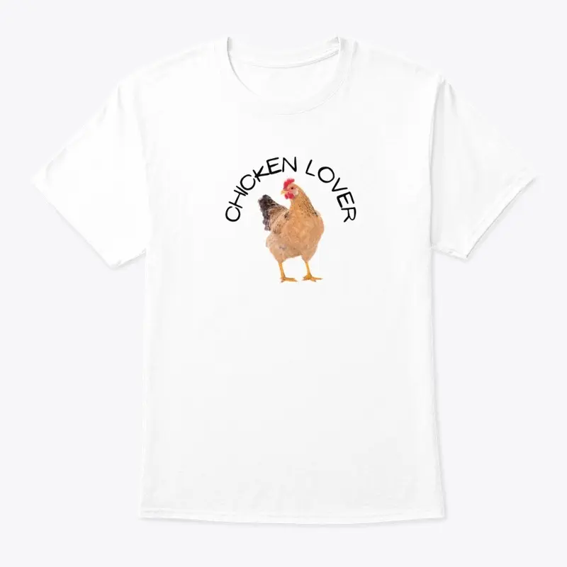 Chicken Lover Tee Shirt